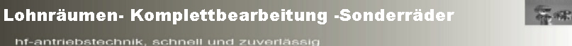 Lohnrumen- Komplettbearbeitung -Sonderrder